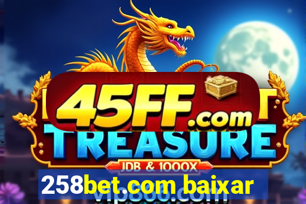 258bet.com baixar